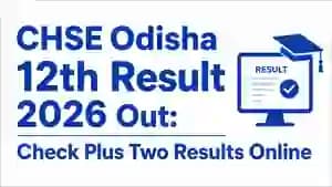 CHSE Odisha 12th Result 2026 Out: Check Plus Two Results Online