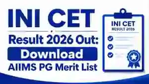 INI CET Result 2026 Out: Download AIIMS PG Merit List