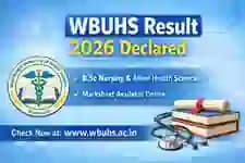 WBUHS Result 2026: Direct Link to Download B.Sc Results